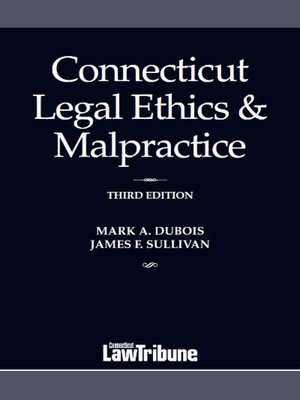 cover image of Connecticut Legal Ethics & Malpractice